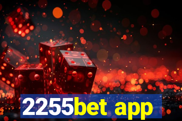 2255bet app